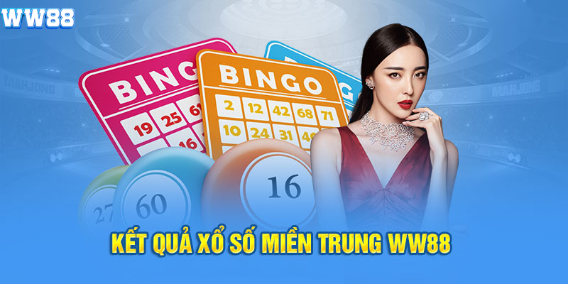 Kết quả xổ số miền trung WW88 Kết quả xổ số miền trung WW88