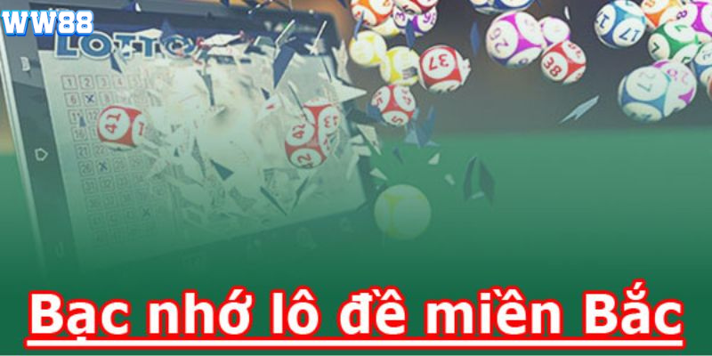Bạc nhớ miền bắc bắt số theo ngày Bạc nhớ miền bắc bắt số theo ngày