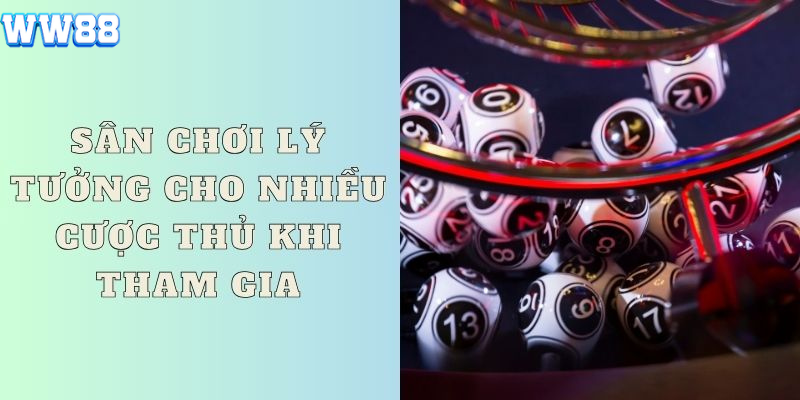 Sân chơi lý tưởng cho nhiều cược thủ khi tham gia Sân chơi lý tưởng cho nhiều cược thủ khi tham gia